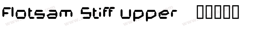 Flotsam Stiff Upper字体转换